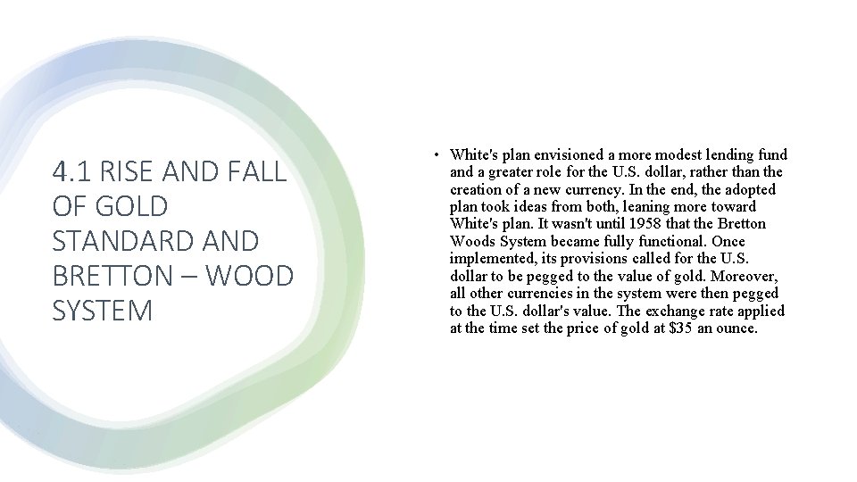 4. 1 RISE AND FALL OF GOLD STANDARD AND BRETTON – WOOD SYSTEM •