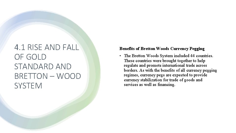 4. 1 RISE AND FALL OF GOLD STANDARD AND BRETTON – WOOD SYSTEM Benefits