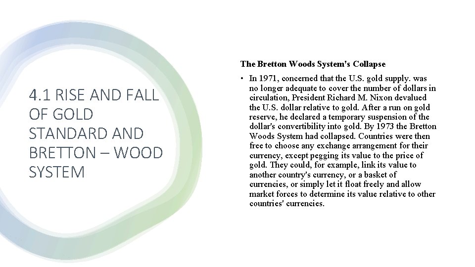 The Bretton Woods System's Collapse 4. 1 RISE AND FALL OF GOLD STANDARD AND