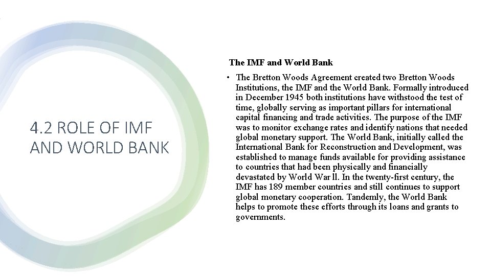 The IMF and World Bank 4. 2 ROLE OF IMF AND WORLD BANK •