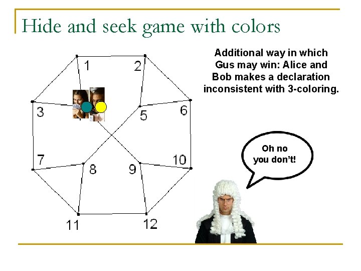 Hide and seek game with colors Additional way in which Gus may win: Alice