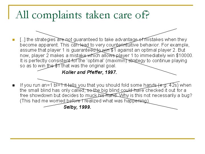 All complaints taken care of? n [. . ] the strategies are not guaranteed