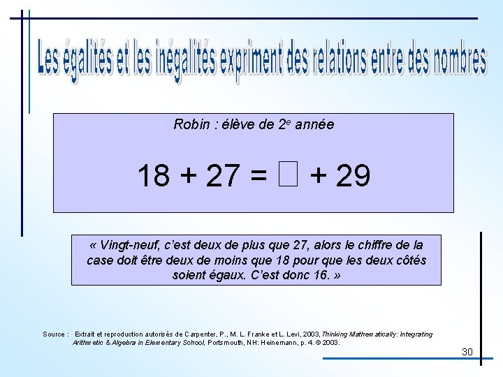 Robin : élève de 2 e année 18 + 27 = � + 29