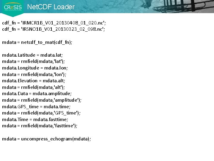 Net. CDF Loader cdf_fn = 'IRMCR 1 B_V 01_20130408_01_020. nc'; cdf_fn = 'IRSNO 1