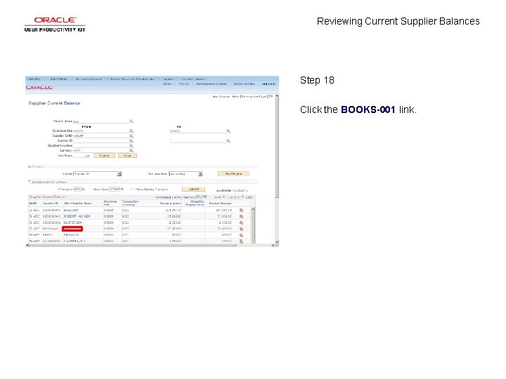 Reviewing Current Supplier Balances Step 18 Click the BOOKS-001 link. 