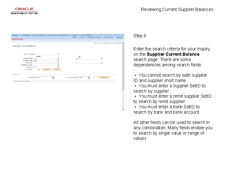 Reviewing Current Supplier Balances Step 6 Enter the search criteria for your inquiry on