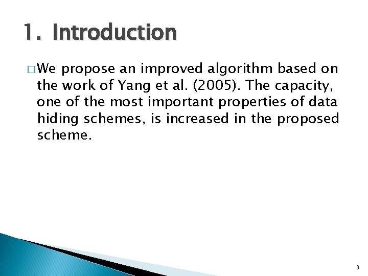 1. Introduction � We propose an improved algorithm based on the work of Yang