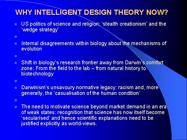 WHY INTELLIGENT DESIGN THEORY NOW? l US politics of science and religion: ‘stealth creationism’