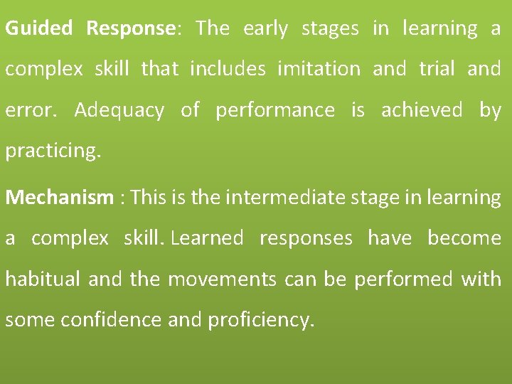 Guided Response: The early stages in learning a complex skill that includes imitation and