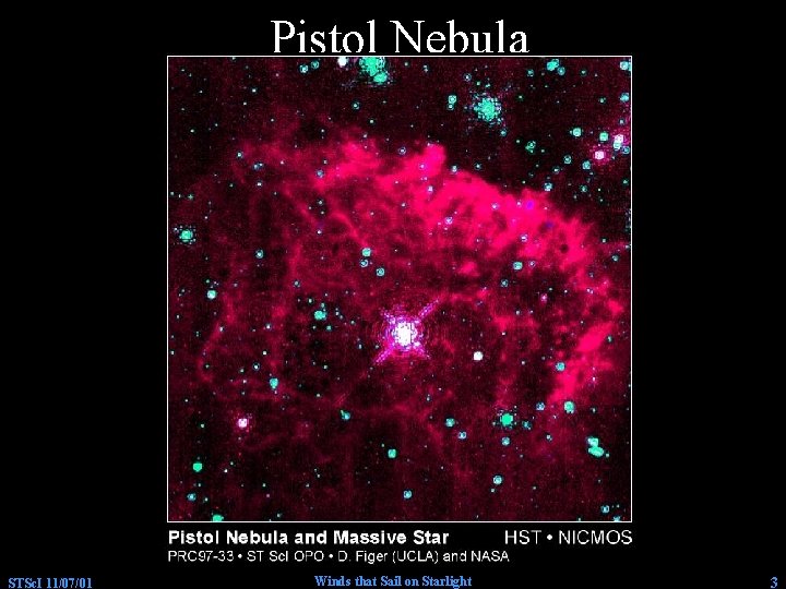 Pistol Nebula STSc. I 11/07/01 Winds that Sail on Starlight 3 