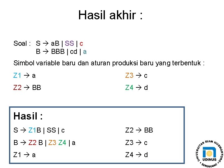 Hasil akhir : Soal : S a. B | SS | c B BBB