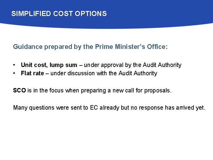 SIMPLIFIED COST OPTIONS Guidance prepared by the Prime Minister’s Office: • Unit cost, lump