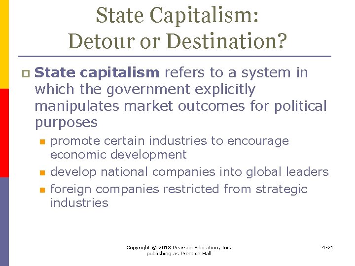 State Capitalism: Detour or Destination? p State capitalism refers to a system in which