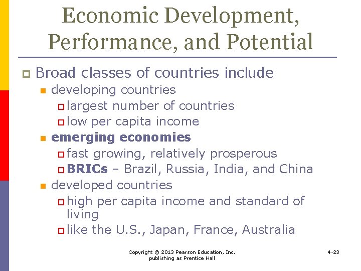 Economic Development, Performance, and Potential p Broad classes of countries include n n n