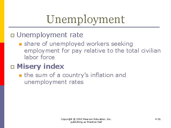 Unemployment p Unemployment rate n p share of unemployed workers seeking employment for pay