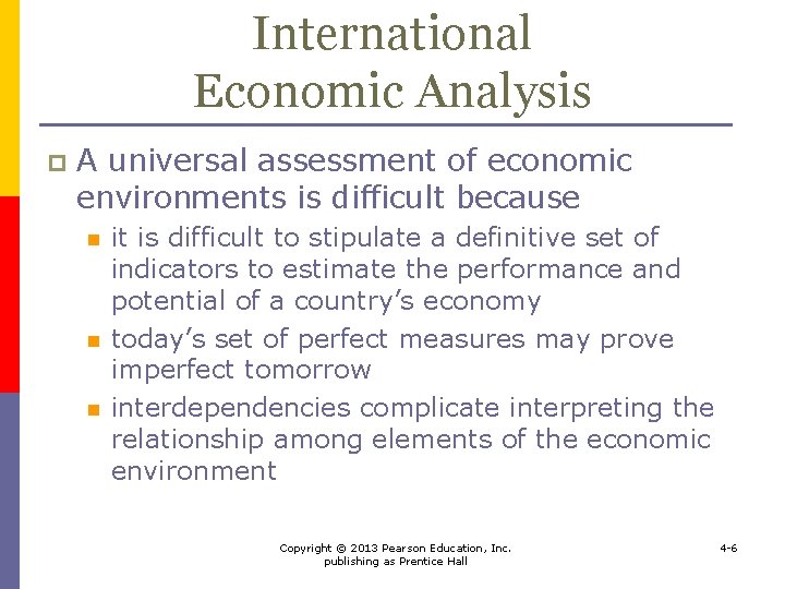 International Economic Analysis p A universal assessment of economic environments is difficult because n