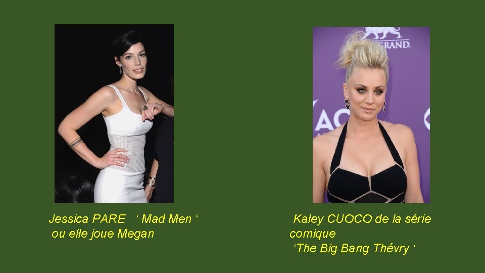 Jessica PARE ‘ Mad Men ‘ ou elle joue Megan Kaley CUOCO de la