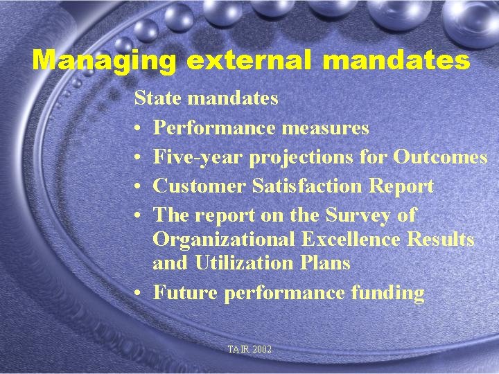 Managing external mandates State mandates • Performance measures • Five-year projections for Outcomes •
