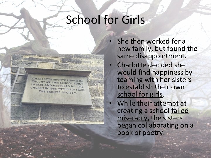 School for Girls • She then worked for a new family, but found the