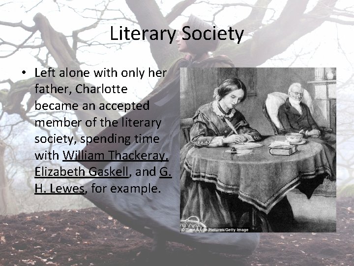 Literary Society • Left alone with only her father, Charlotte became an accepted member