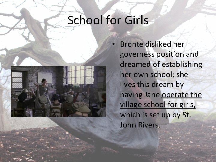 School for Girls • Bronte disliked her governess position and dreamed of establishing her