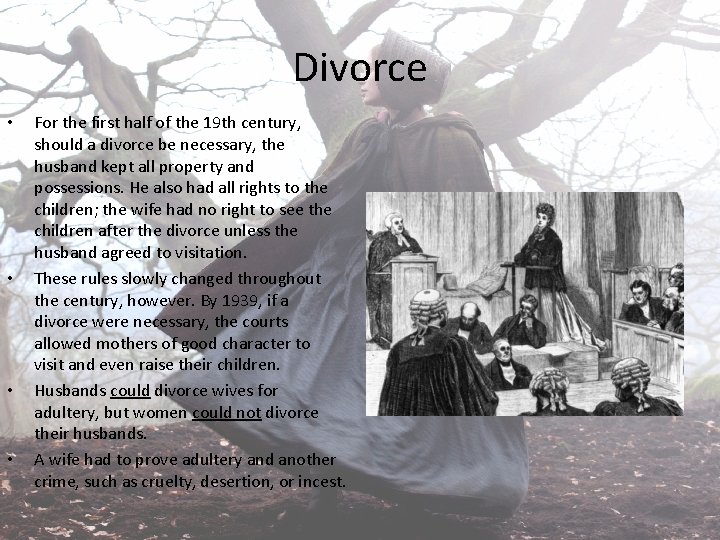 Divorce • • For the first half of the 19 th century, should a