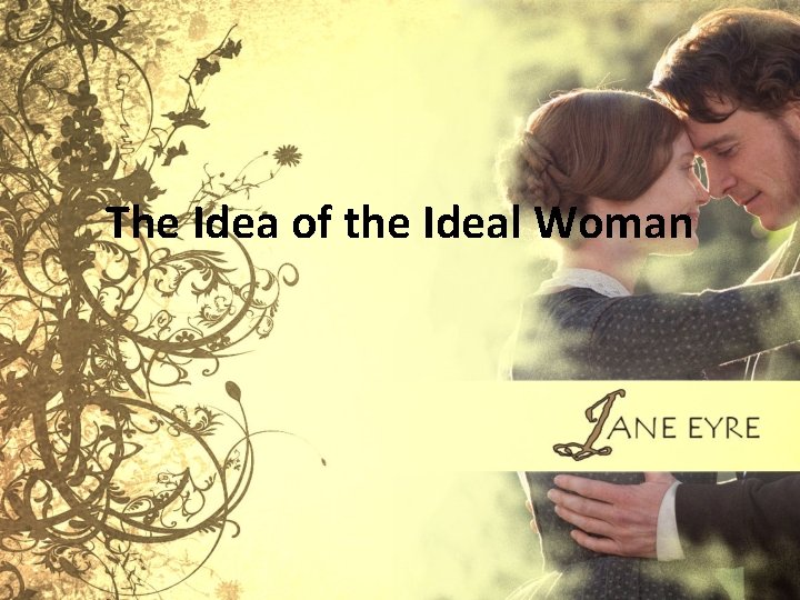 The Idea of the Ideal Woman 