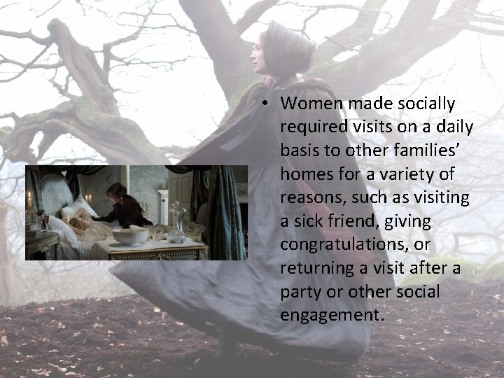  • Women made socially required visits on a daily basis to other families’