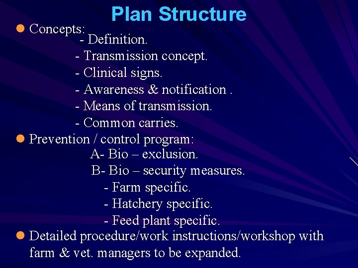 Plan Structure l Concepts: - Definition. - Transmission concept. - Clinical signs. - Awareness