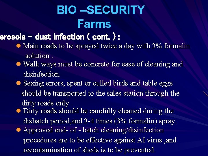 BIO –SECURITY Farms erosols – dust infection ( cont. ) : l Main roads