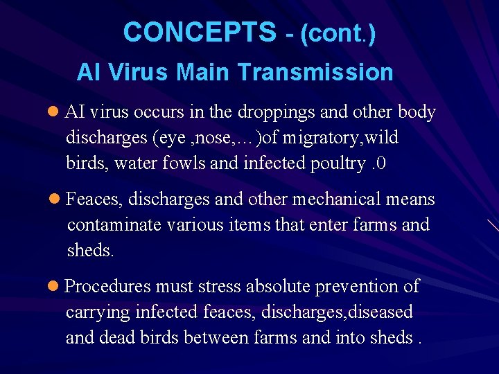 CONCEPTS - (cont. ) AI Virus Main Transmission l AI virus occurs in the