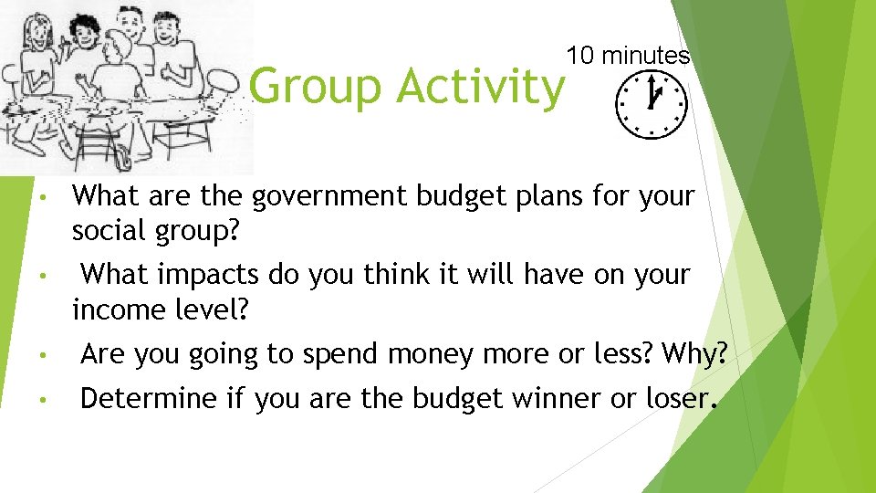 Group Activity 10 minutes • What are the government budget plans for your social