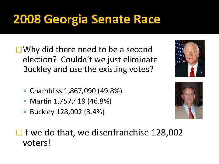 2008 Georgia Senate Race �Why did there need to be a second election? Couldn’t