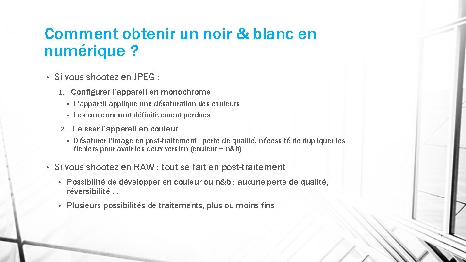 Comment obtenir un noir & blanc en numérique ? • Si vous shootez en