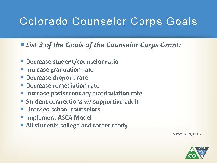 Colorado Counselor Corps Goals § List 3 of the Goals of the Counselor Corps