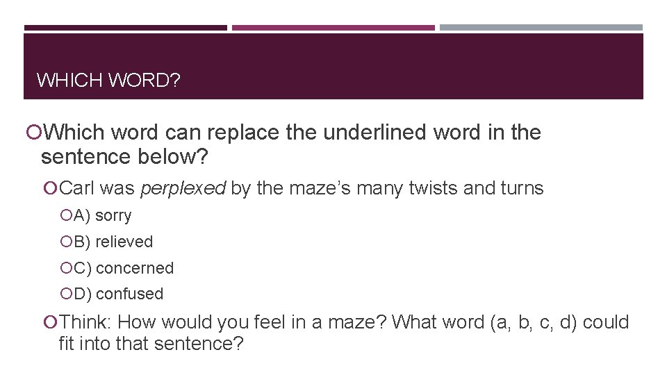 WHICH WORD? Which word can replace the underlined word in the sentence below? Carl