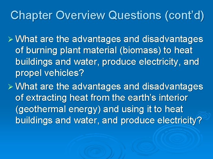 Chapter Overview Questions (cont’d) Ø What are the advantages and disadvantages of burning plant