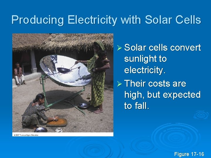 Producing Electricity with Solar Cells Ø Solar cells convert sunlight to electricity. Ø Their