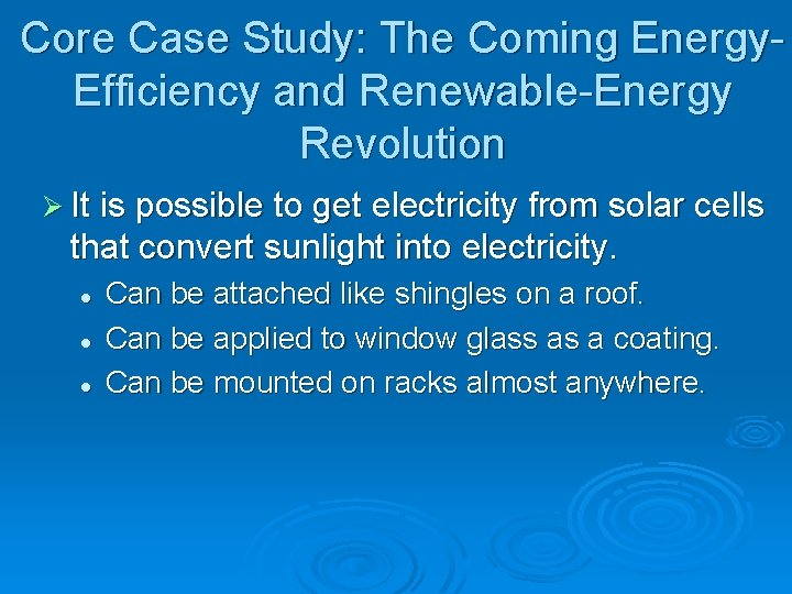 Core Case Study: The Coming Energy. Efficiency and Renewable-Energy Revolution Ø It is possible
