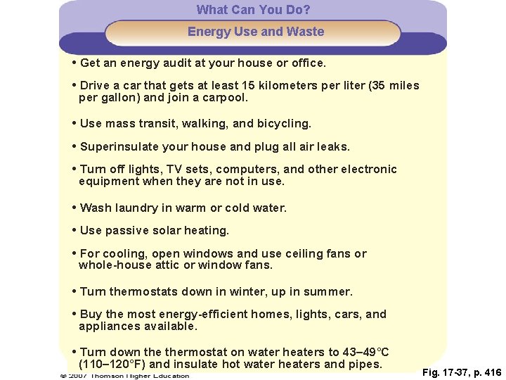 What Can You Do? Energy Use and Waste • Get an energy audit at