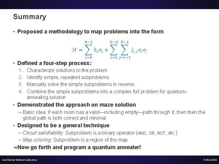 Summary • Proposed a methodology to map problems into the form • Defined a