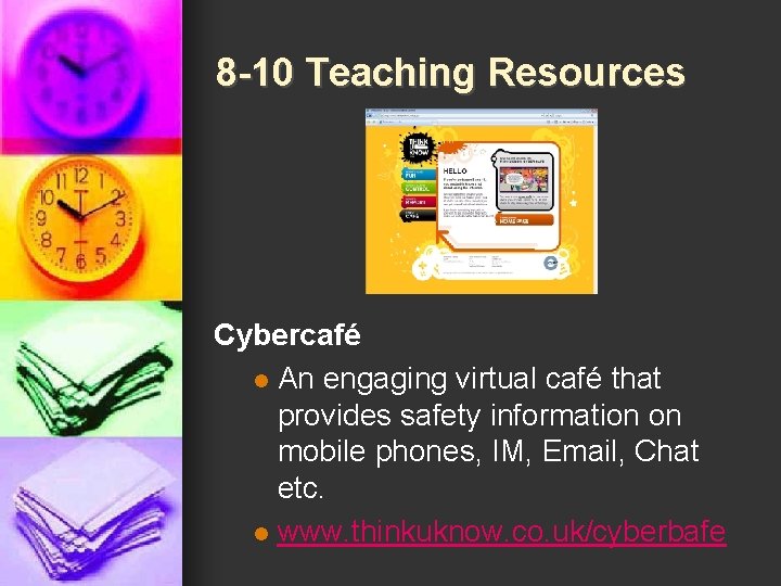 8 -10 Teaching Resources Cybercafé l An engaging virtual café that provides safety information