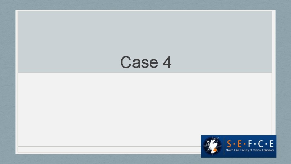Case 4 
