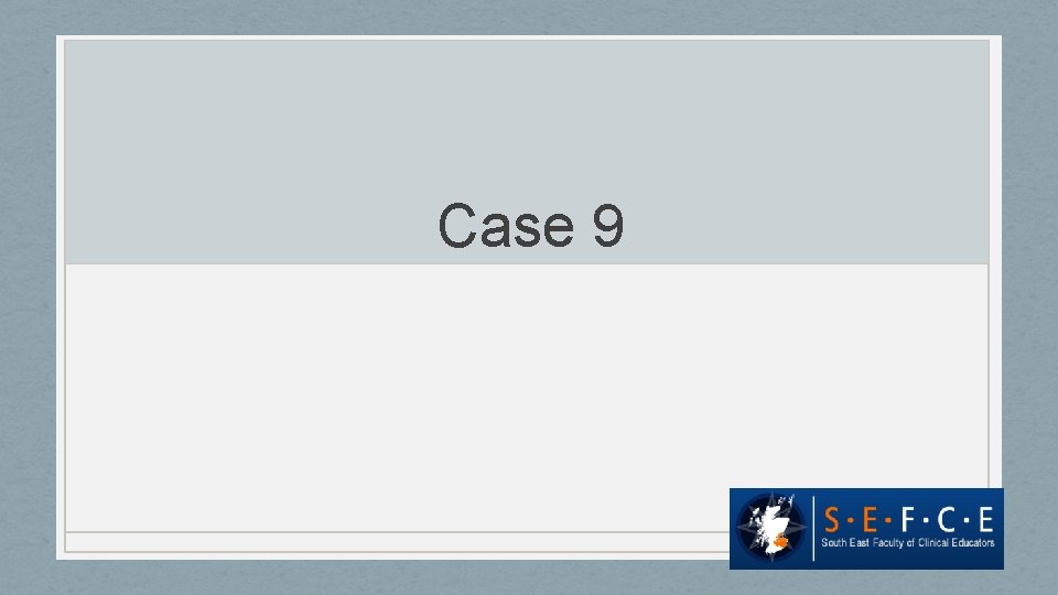 Case 9 