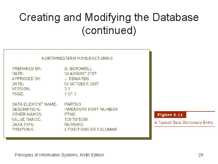 Creating and Modifying the Database (continued) Principles of Information Systems, Ninth Edition 29 