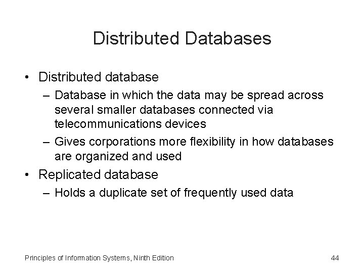 Distributed Databases • Distributed database – Database in which the data may be spread Distributed Databases • Distributed database – Database in which the data may be spread