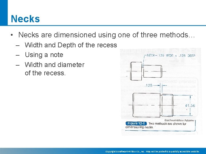 Necks • Necks are dimensioned using one of three methods… – Width and Depth
