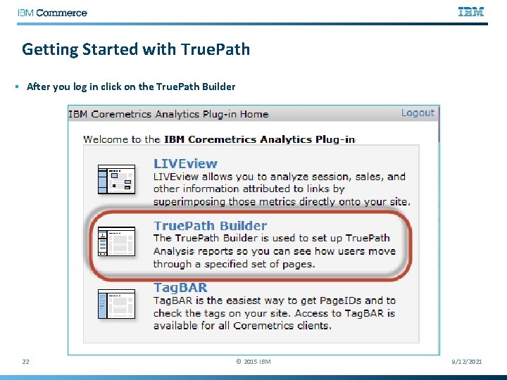 Getting Started with True. Path § After you log in click on the True.