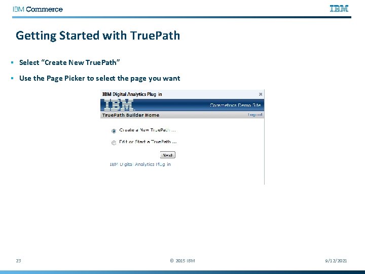 Getting Started with True. Path § Select “Create New True. Path” § Use the