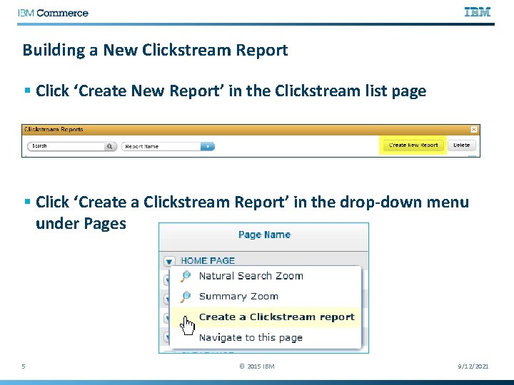 Building a New Clickstream Report § Click ‘Create New Report’ in the Clickstream list